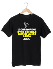 Camiseta "Confirmado: otro domingo que no vamos a misa"